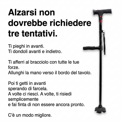 Il bastone che ti aiuta ad alzarti in piedi da solo e a camminare senza paura di cadere.